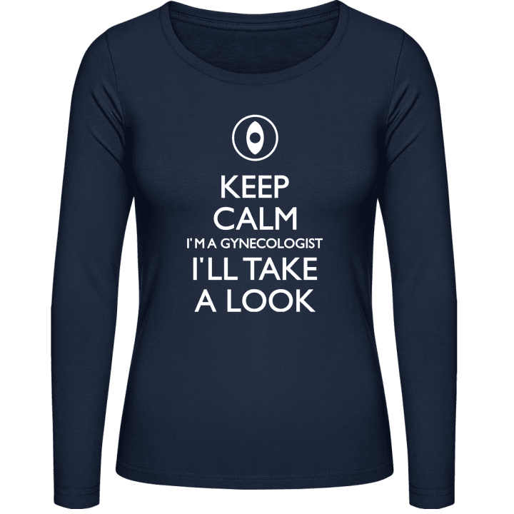 Keep Calm I'm A Gynecologist Vrouwen Lange Mouw Shirt contain pic