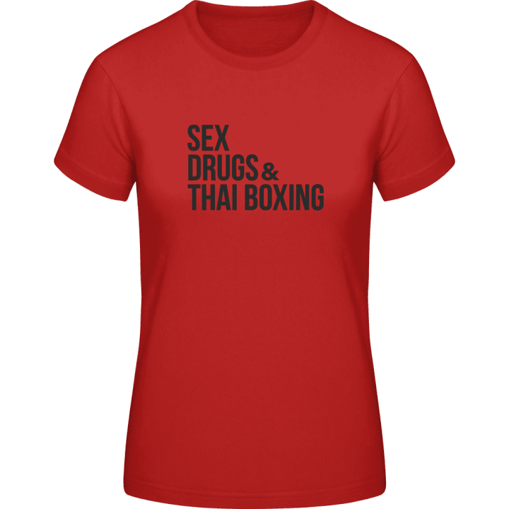 Sex Drugs And Thai Boxing T-skjorte for kvinner contain pic