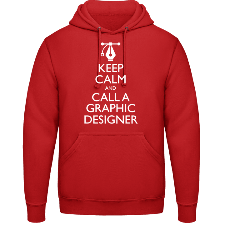 Keep Calm And Call A Graphic Designer Hoodie contain pic