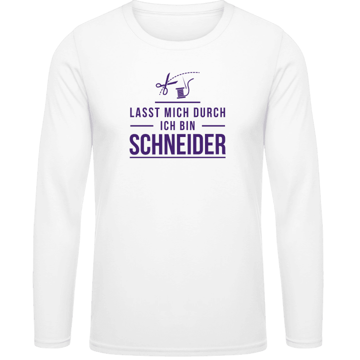Lasst mich durch ich bin Schneider Shirt met lange mouwen contain pic