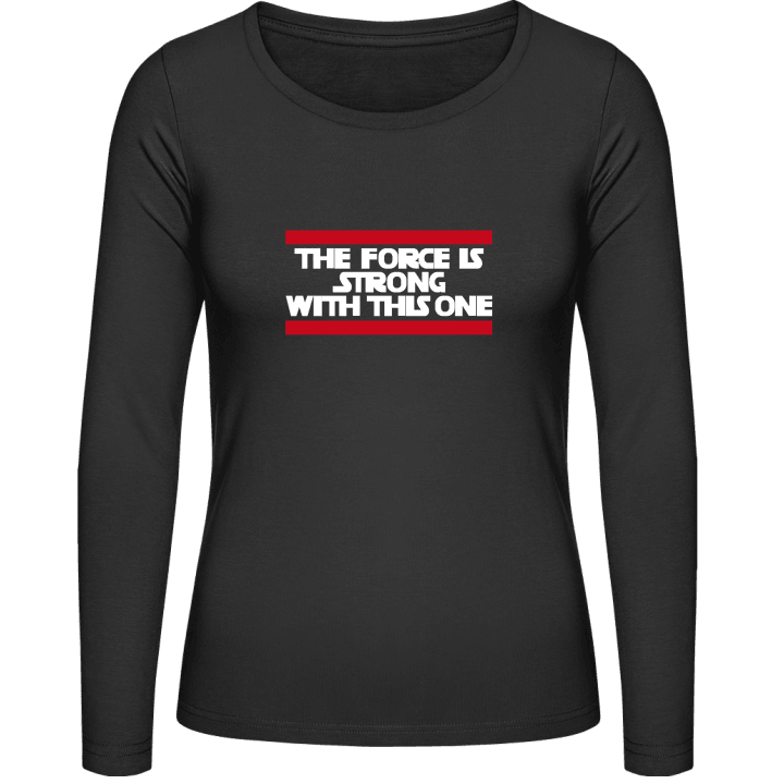 The Force Is Strong With This O Frauen Langarmshirt 0 image