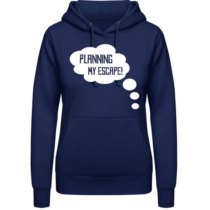 Planning My Escape Vrouwen Hoodie contain pic