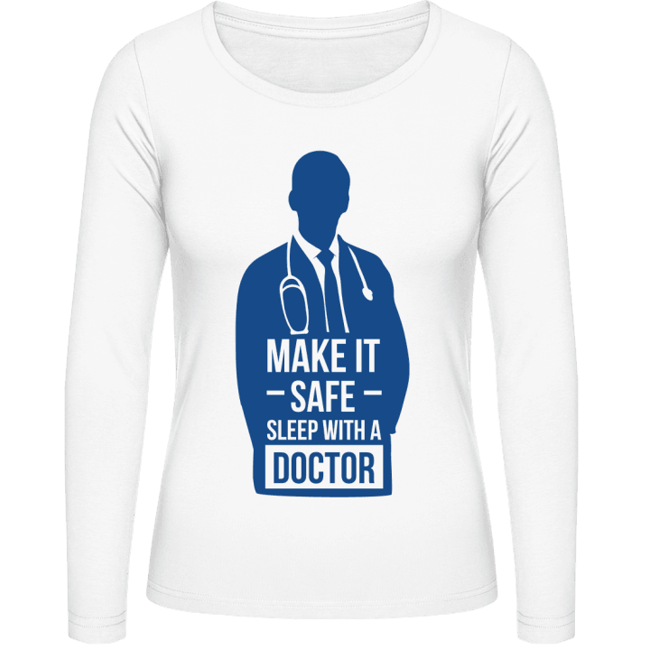 Make It Safe Sleep With a Doctor Women long Sleeve Shirt contain pic