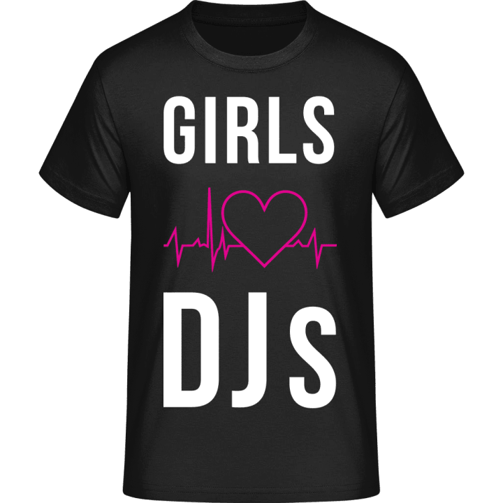 Girls Love Djs T-Shirt contain pic