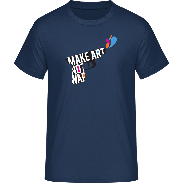 Make Art Not War Camiseta contain pic