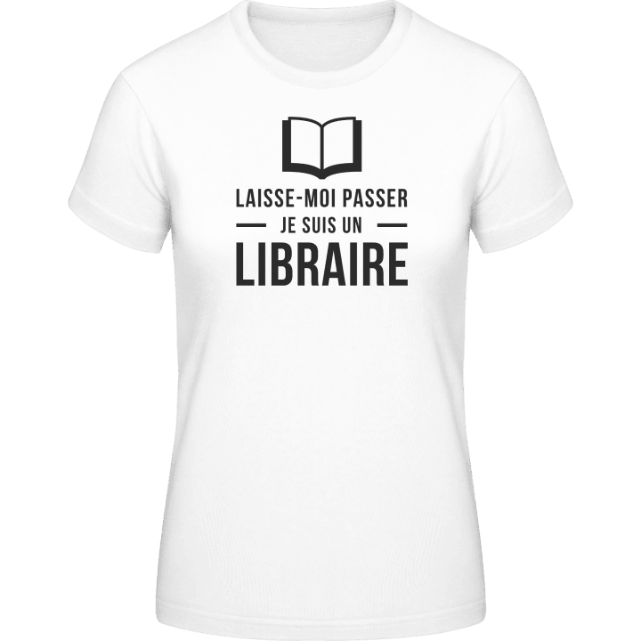 Laisse-moi passer je suis un libraire T-shirt pour femme contain pic