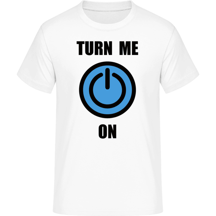 Turn Me On Button T-skjorte contain pic