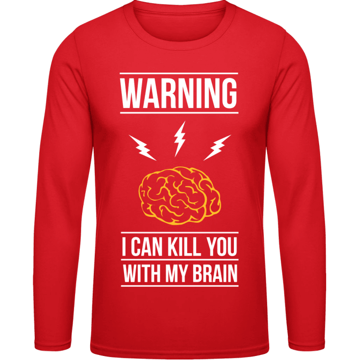 I Can Kill You With My Brain Langarmshirt contain pic