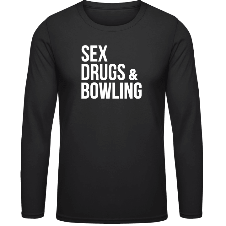 Sex Drugs Bowling Langarmshirt contain pic