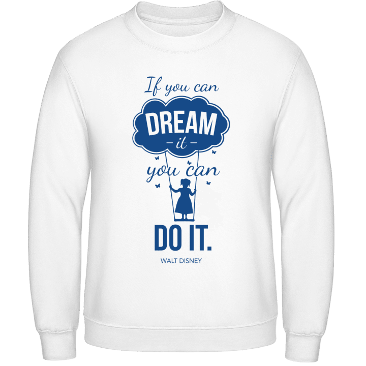 If you can dream you can do it Tröja 0 image