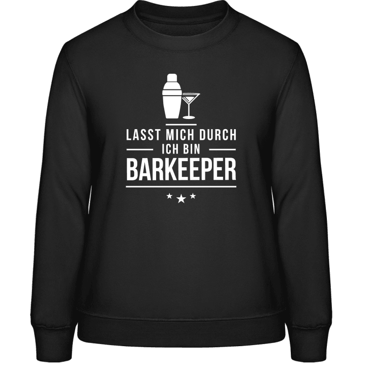Lasst mich durch ich bin Barkeeper Women Sweatshirt contain pic