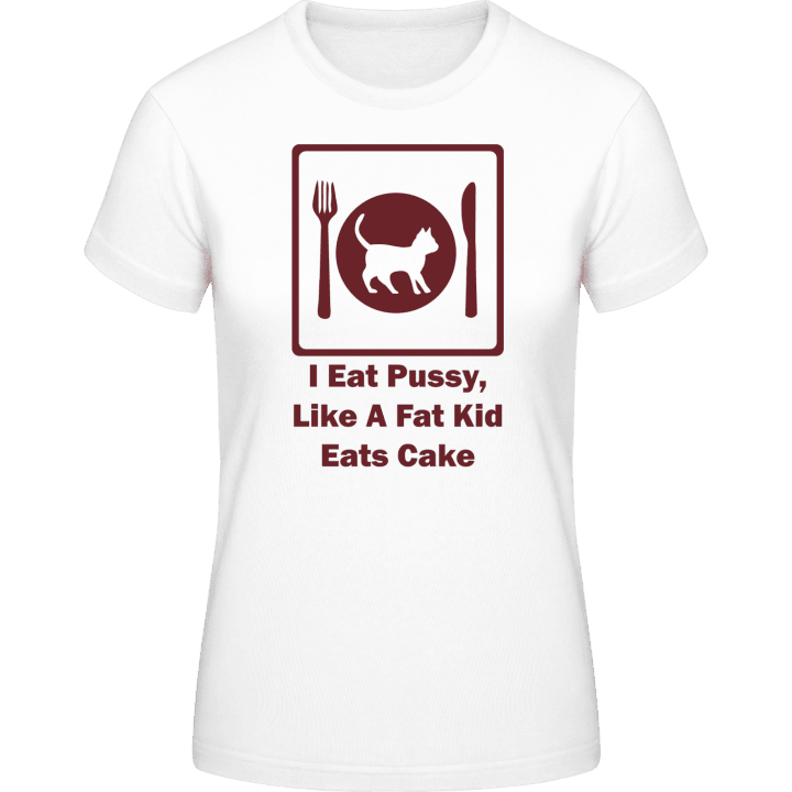 I Eat Pussy T-shirt pour femme contain pic