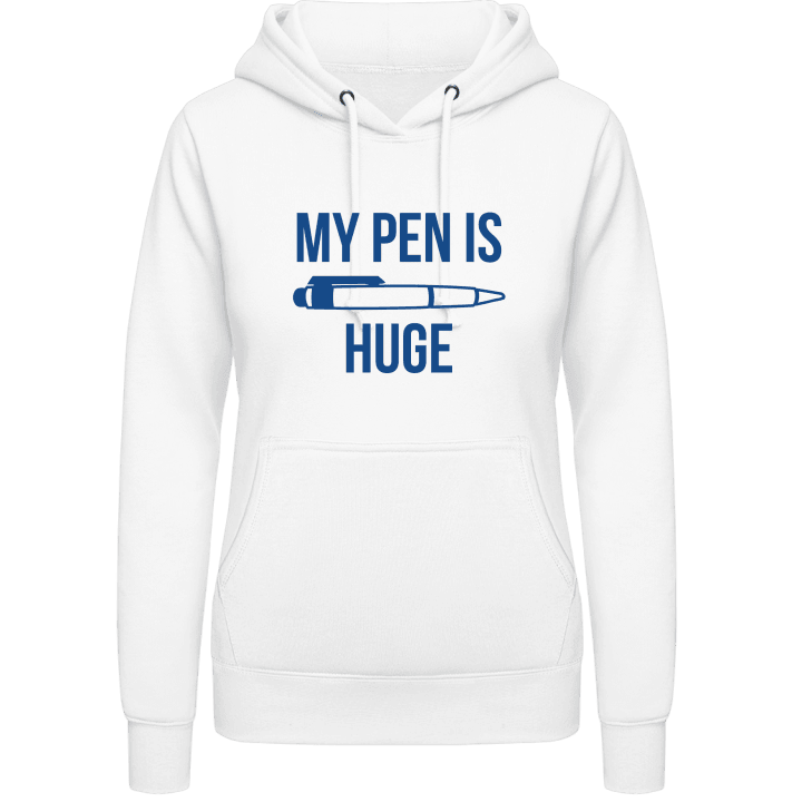 My pen is huge fun Frauen Kapuzenpulli 0 image