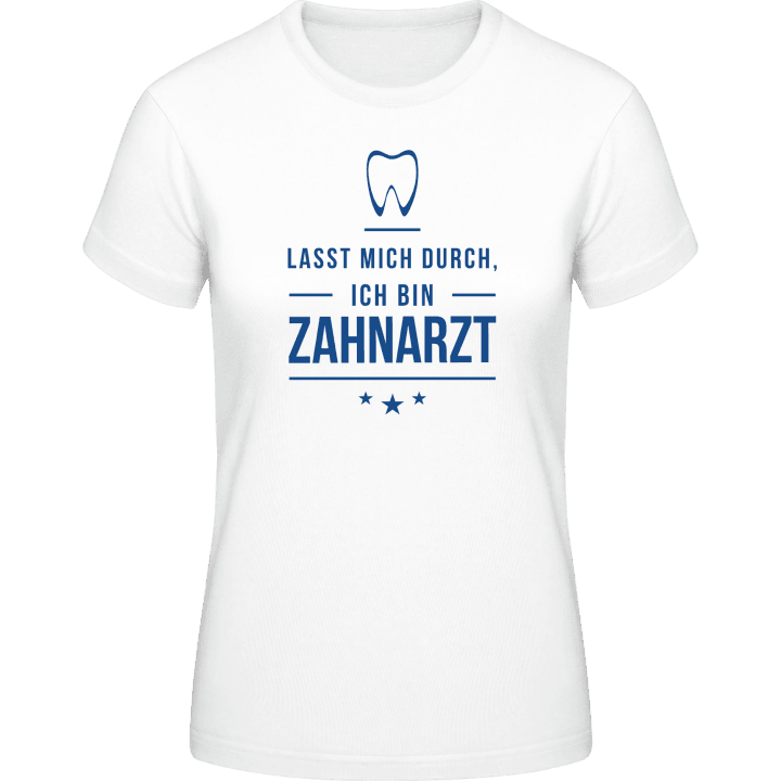 Lasst mich durch ich bin Zahnarzt T-shirt pour femme contain pic