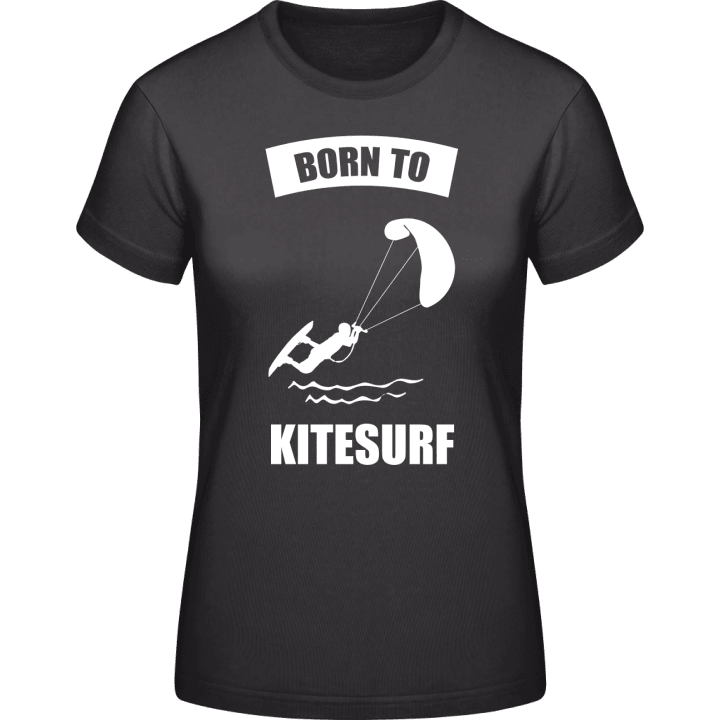 Born To Kitesurf T-skjorte for kvinner contain pic
