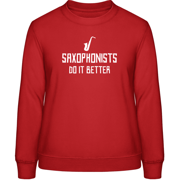 Saxophonists Do It Better Vrouwen Sweatshirt contain pic