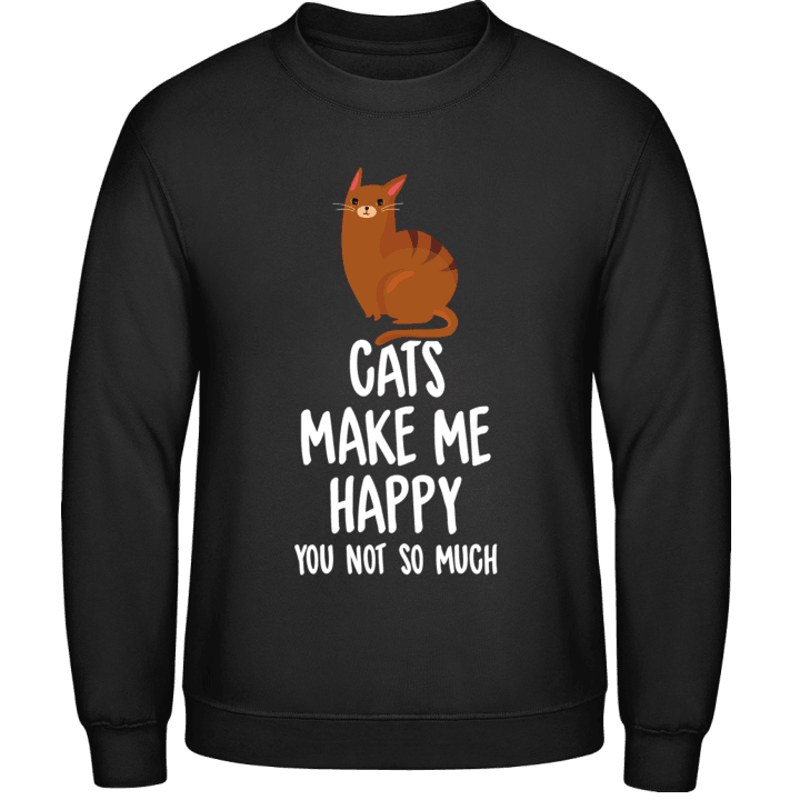 Cats Make Me Happy, You Not Sweatshirt 0 image