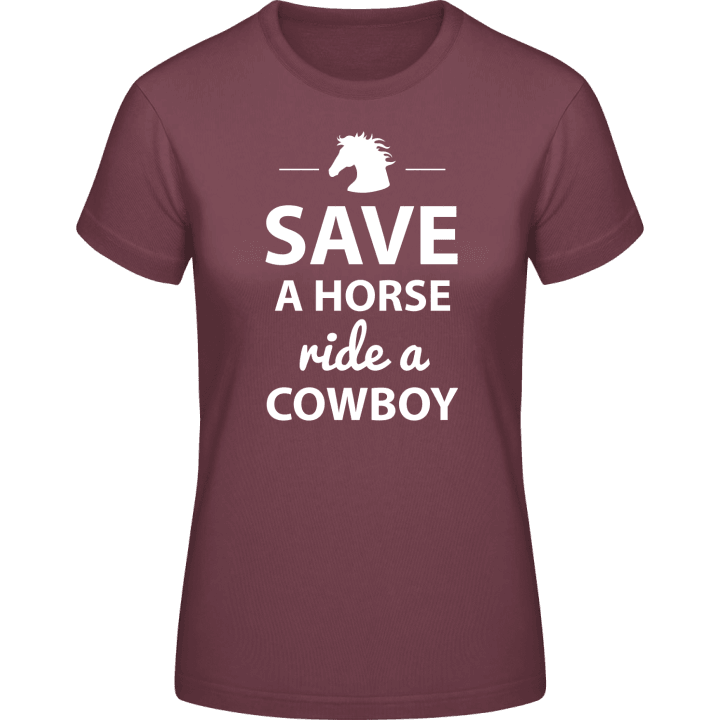 Save A Horse ride a Cowboy Frauen T-Shirt 0 image