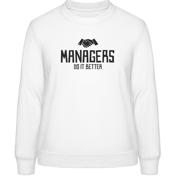 Managers Do It Better Frauen Sweatshirt contain pic