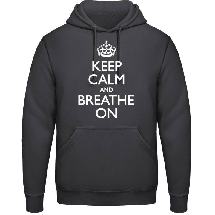 Keep Calm and Breathe on Kapuzenpulli contain pic