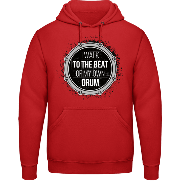 I Walk To The Beat Of My Own Drum Hoodie contain pic