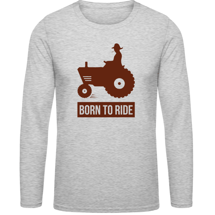 Born To Ride Tractor T-shirt à manches longues contain pic