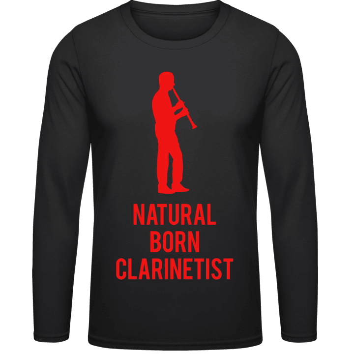 Natural Born Clarinetist Long Sleeve Shirt contain pic
