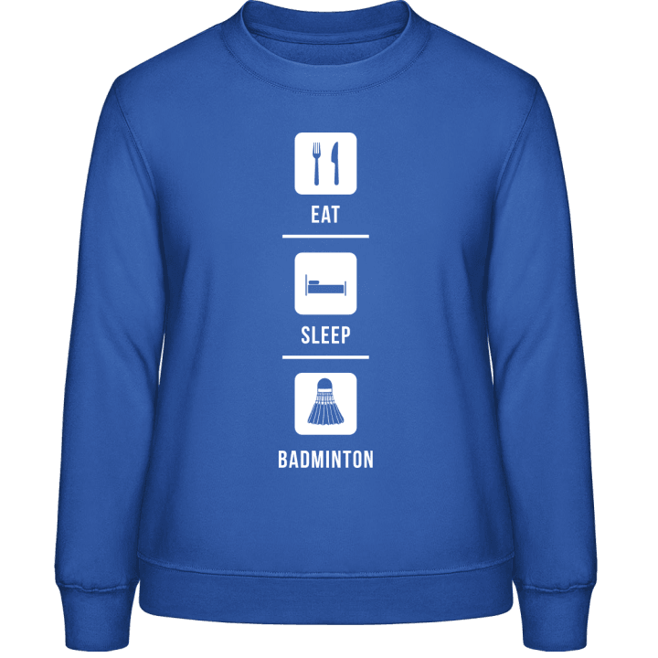 Eat Sleep Badminton Sweatshirt för kvinnor contain pic