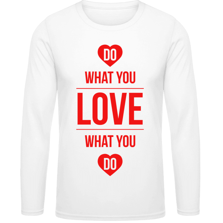Do What You Love What You Do Shirt met lange mouwen 0 image