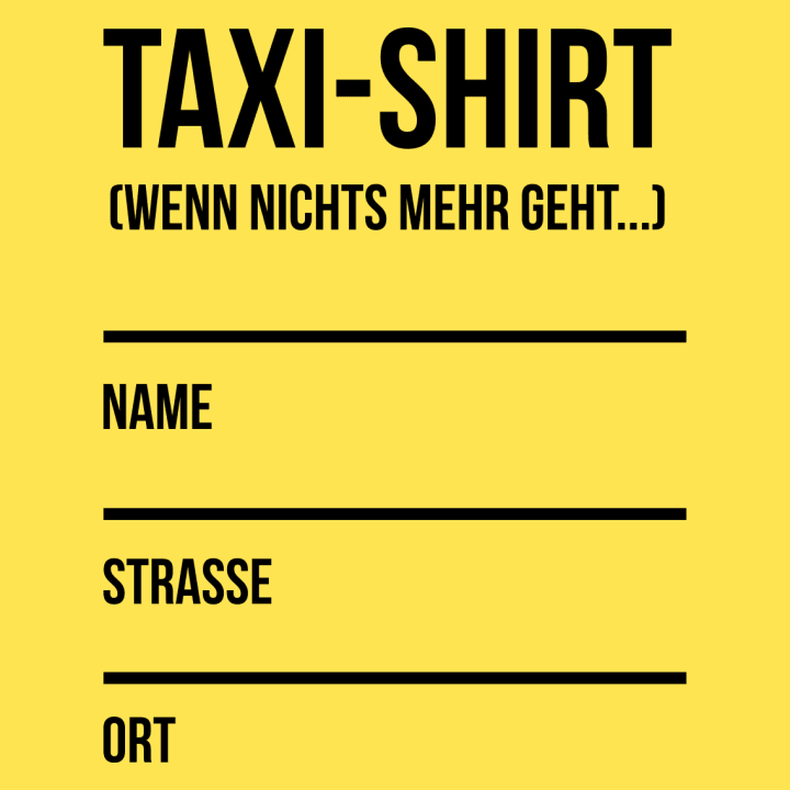 Taxi Shirt Wenn nichts mehr geht Hettegenser for kvinner 0 image
