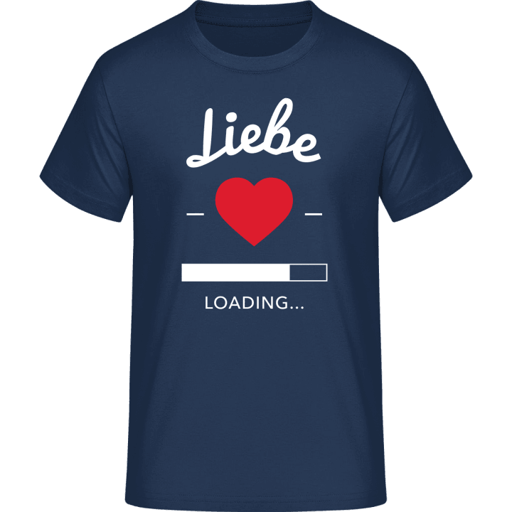 Liebe loading T-Shirt contain pic