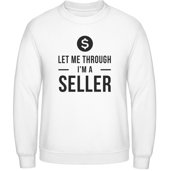 Let Me Through I'm A Seller Tröja contain pic