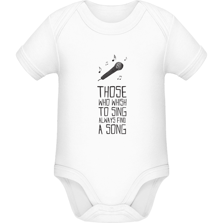 Those Who Wish to Sing Always Find a Song Baby Romper contain pic