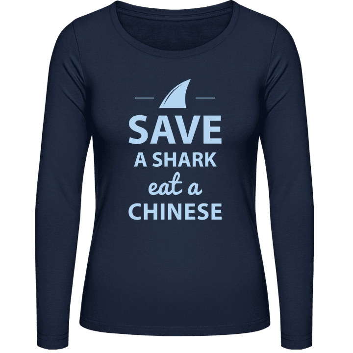 Save A Shark Eat A Chinese Frauen Langarmshirt 0 image