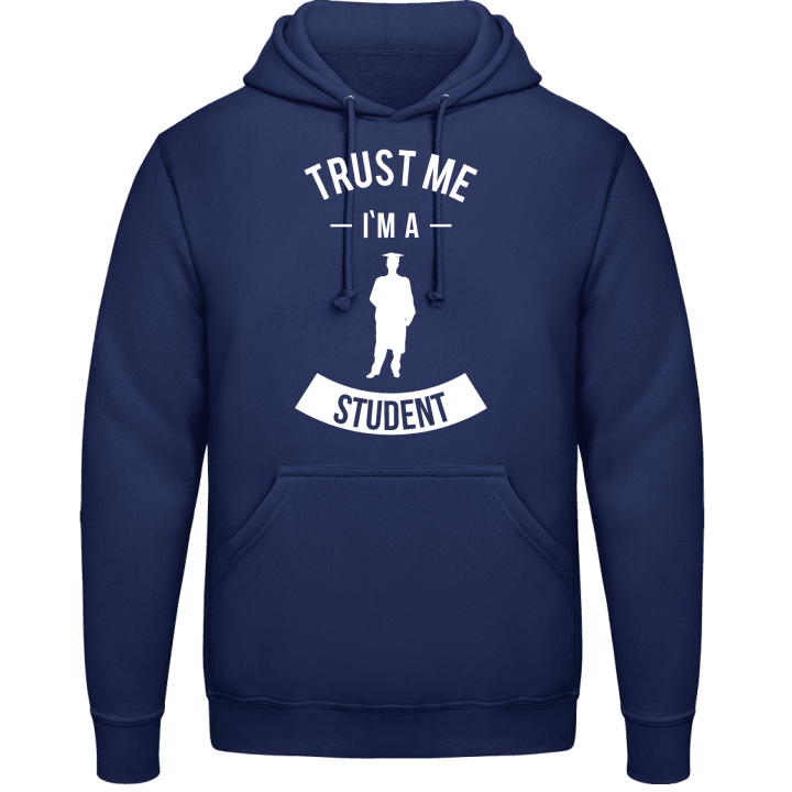 Trust Me I'm A Student Hoodie contain pic