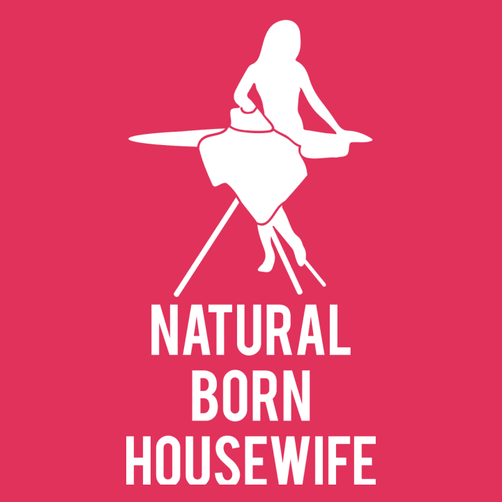 Natural Born Housewife Women T-Shirt 0 image
