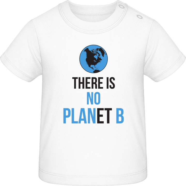 There Is No Planet B Camiseta de bebé contain pic