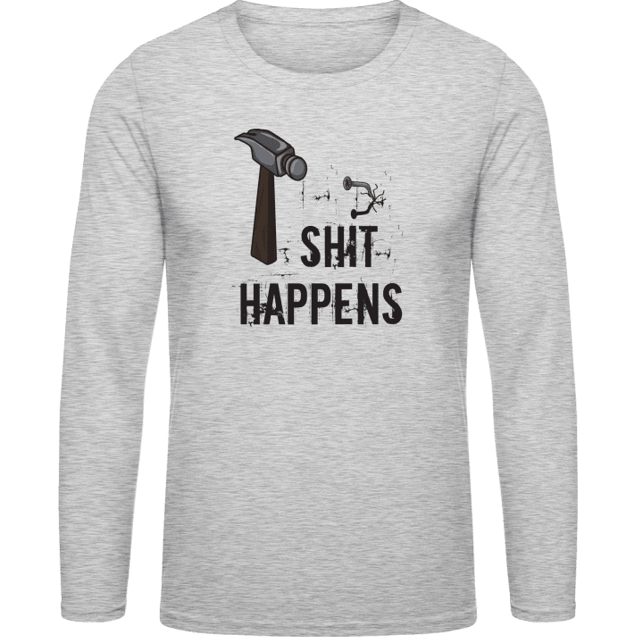 Shit Happens Long Sleeve Shirt contain pic