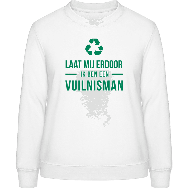 Laat mij door ik ben een vuilnisman Frauen Sweatshirt 0 image