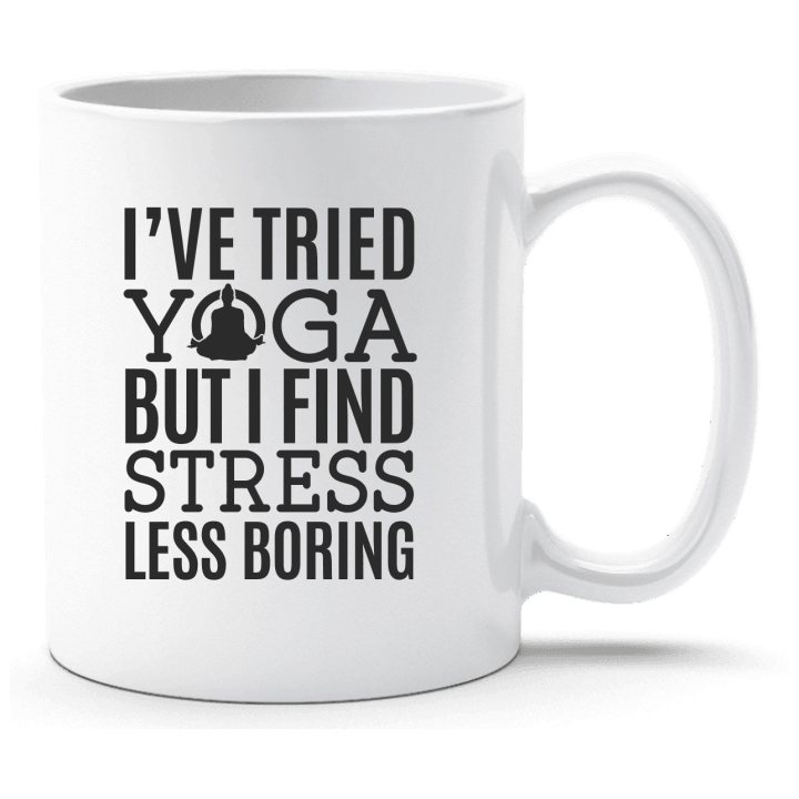 I´ve Tried Yoga But I Find Stress Less Boring Cup contain pic