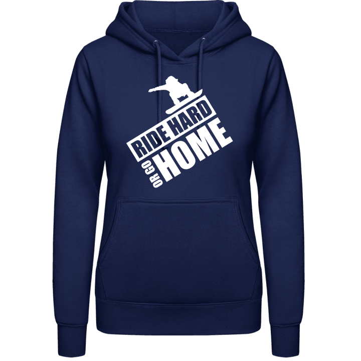 Ride Hard Or Go Home Snowboarder Sweat à capuche pour femme contain pic