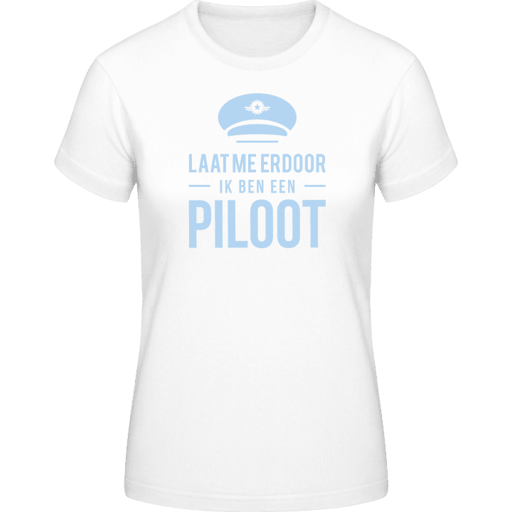 Laat me erdoor ik ben een Piloot T-skjorte for kvinner contain pic