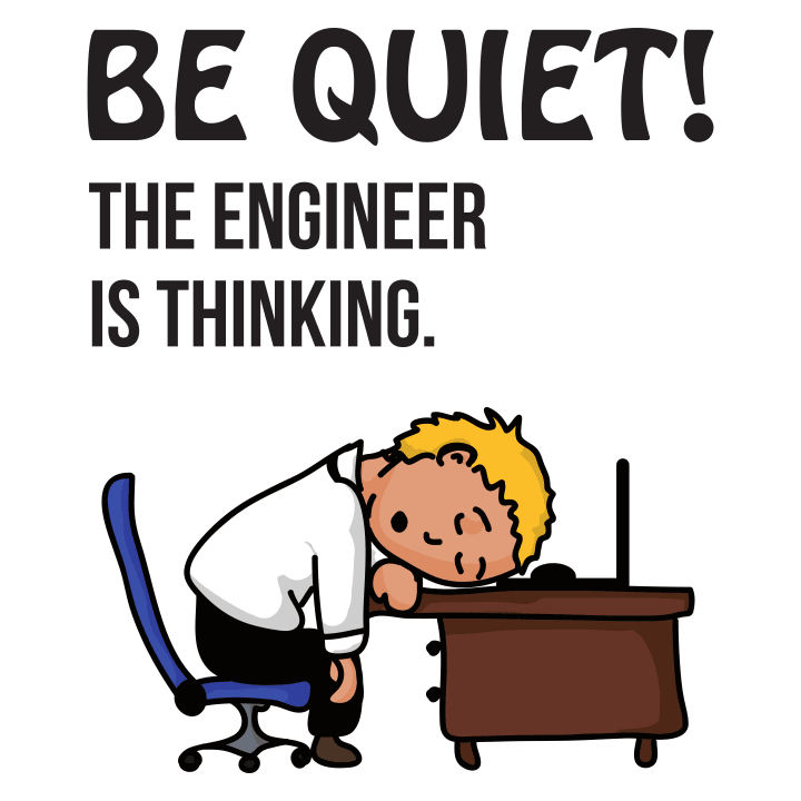 Be Quit The Engineer Is Thinking T-shirt til kvinder 0 image