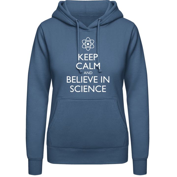 Keep Calm and Believe in Science Frauen Kapuzenpulli 0 image