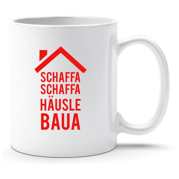 Schaffa schaffa Häusle baua Taza contain pic