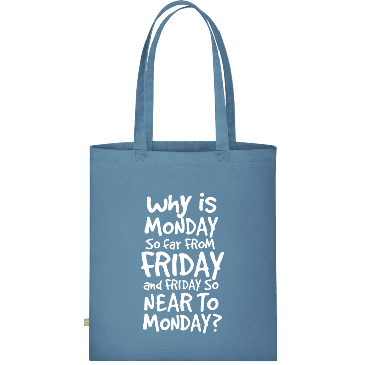 Why Is Monday So Far From Friday Stofftasche 0 image