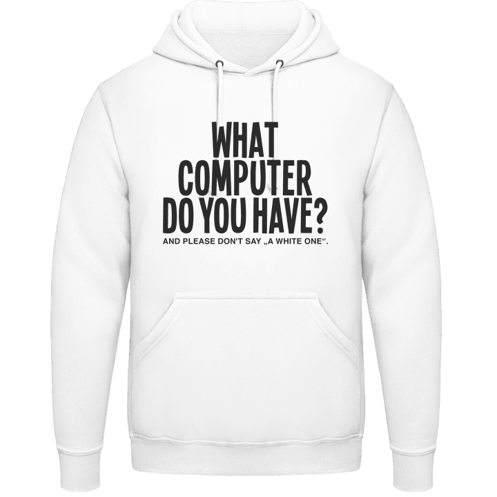 What Computer Do You Have Sweat à capuche 0 image