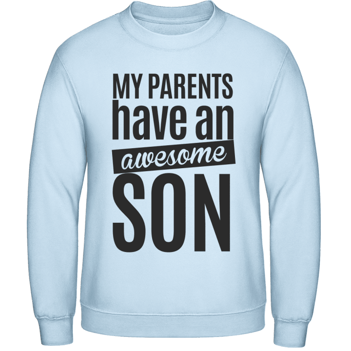 My Parents Have An Awesome Son Sweatshirt 0 image