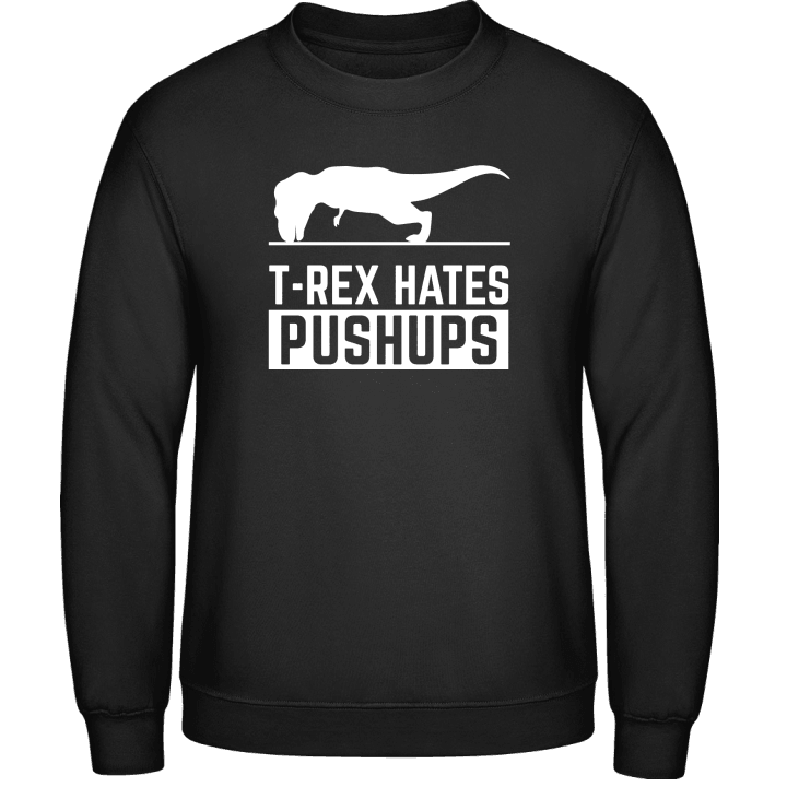 T-Rex Hates Pushups Funny Sudadera contain pic