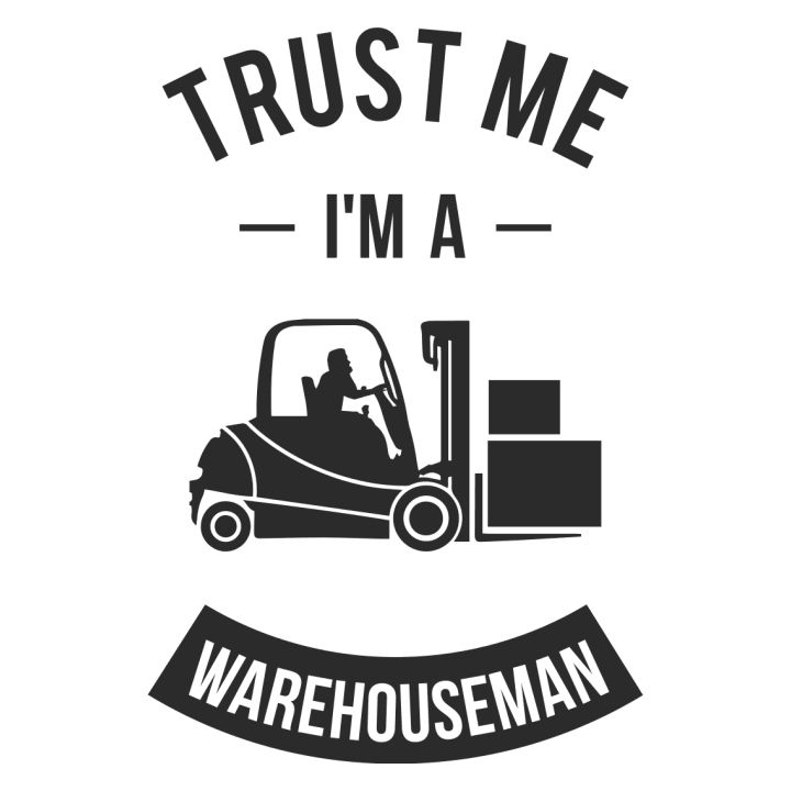 Trust Me I'm A Warehouseman T-shirt à manches longues pour femmes 0 image